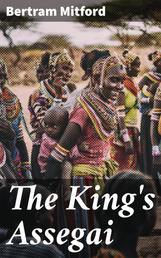 The King's Assegai - A Matabili Story