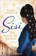Mara Andeck: Sisi. Die Sterne der Kaiserin ★★★★