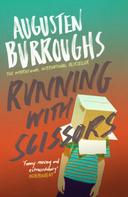 Augusten Burroughs: Running With Scissors 