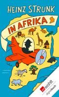 Heinz Strunk: Heinz Strunk in Afrika ★★★