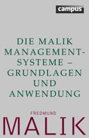 Fredmund Malik: Die Malik ManagementSysteme - Grundlagen und Anwendung ★★★★