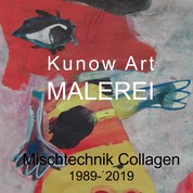 Kunow Art Malerei - Mischtechnik Collage 1988-2019