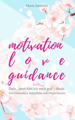 Motivation - Love - Guidance