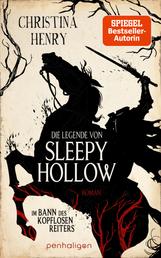 Die Legende von Sleepy Hollow - Im Bann des kopflosen Reiters - Roman