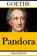 Johann Wolfgang von Goethe: Pandora 
