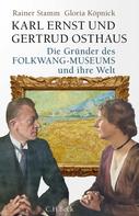 Gloria Köpnick: Karl Ernst und Gertrud Osthaus 