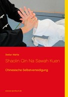 Stefan Wahle: Shaolin Qin Na Sawah Kuen ★★★★