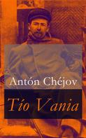 Antón Chejov: Tío Vania 