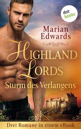 Highland Lords - Sturm des Verlangens - Drei Romane in einem eBook: „In den Armen des Lairds“, „Die Geliebte des Ritters“ und „In den Fängen des Ritters“: Die Bellemare-MacTavish-Saga