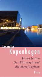 Lesereise Kopenhagen - Der Philosoph und die Meerjungfrau