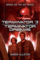 Aaron Allston: Terminator 3: Terminator Dreams 