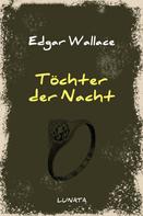 Edgar Wallace: Töchter der Nacht 