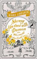 Minna Lindgren: Sherry für drei alte Damen oder Wer macht hier das Licht aus? ★★★