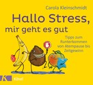 Carola Kleinschmidt: Hallo Stress, mir geht es gut ★★★