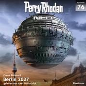 Perry Rhodan Neo 76: Berlin 2037 - Die Zukunft beginnt von vorn
