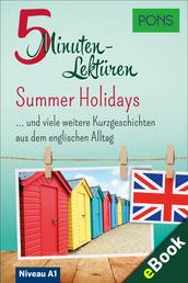 PONS 5-Minuten-Lektüre Englisch A1: Summer Holidays - … und viele weitere Kurzgeschichten aus dem englischen Alltag. Mit 20 Mind-Maps zum Wortschatzlernen.
