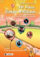 Wilhelm Kelber-Bretz: 30 Jahre Zirkus Willibald 