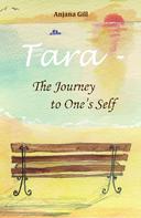 Anjana Gill: Tara - The Journey To One's Self 