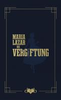 Maria Lazar: Die Vergiftung 