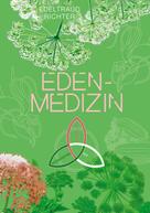 Edeltraud Richter: Eden-Medizin 