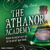 The Athanor Academy - Wenn es nicht gut ist, ist es nicht das Ende (Band 3)