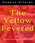 Daphne Arfarda: The Yellow Fevered 