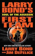 Jim DeFelice: Larry Bond's First Team: Soul of the Assassin 
