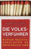 Daniel Bax: Die Volksverführer 