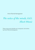 Anne Ylisirniö-Kemppanen: The notes of the minds, vol. 1. 