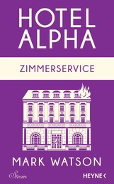 Zimmerservice - Hotel Alpha. Stories