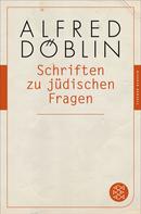 Alfred Döblin: Schriften zu jüdischen Fragen ★★★★