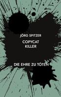 Jörg Spitzer: Copycat Killer 