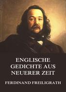 Ferdinand Freiligrath: Englische Gedichte aus neuerer Zeit 