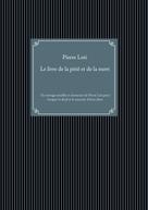 Pierre Loti: Le livre de la pitié et de la mort 