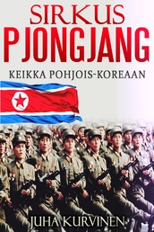 Sirkus Pjongjang - Keikka Pohjois-Koreaan