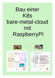 Bau einer K8s bare-metal-cloud mit RaspberryPI - Von einem, der auszog das Fürchten zu lernen.