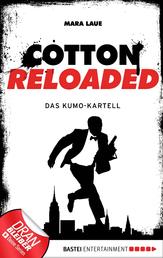 Cotton Reloaded - 07 - Das Kumo-Kartell