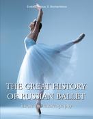 Evdokia Belova: The great history of Russian ballet 