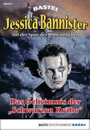 Jessica Bannister - Folge 002 - Das Geheimnis der "Schwarzen Krähe