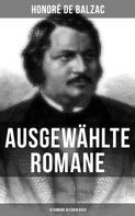 de Balzac, Honoré: Ausgewählte Romane von Honoré de Balzac (15 Romane in einem Buch) 