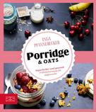 Inga Pfannebecker: Just Delicious – Porridge & Oats ★★★★★