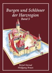Burgen und Schlösser der Harzregion - Band 5