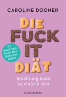 Caroline Dooner: Die Fuck-it-Diät ★★★★