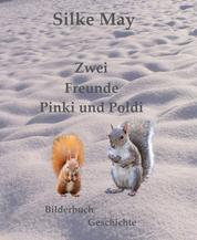 Zwei Freunde Pinki und Poldi - Bilderbuch Geschichte