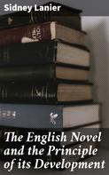 Sidney Lanier: The English Novel and the Principle of its Development 