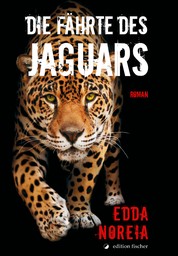 Die Fährte des Jaguars - Roman