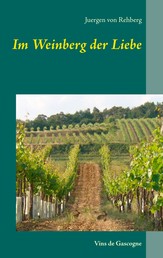 Im Weinberg der Liebe - Vins de Gascogne