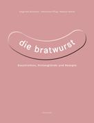 Siegfried Zelnhefer: Die Bratwurst (eBook) ★★★★