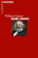 Wilfried Nippel: Karl Marx 