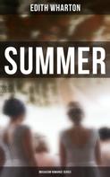 Edith Wharton: Summer (Musaicum Romance Series) 